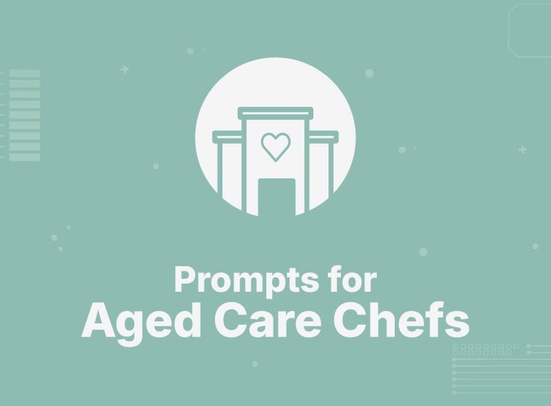 Aged Care Chef Prompt Library