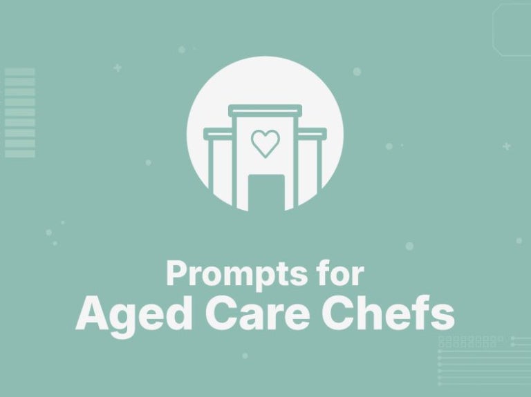 Aged Care Chef Prompt Library