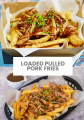Pulled pork loaded fries